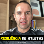 Resiliência de atletas - Coaching Esportivo - Linhares Coach